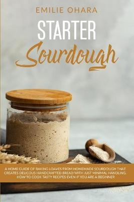 Starter Sourdough - Emilie Ohara