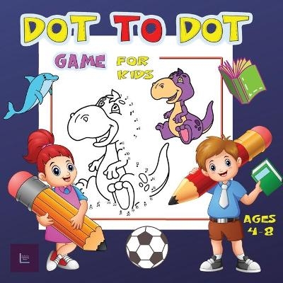 Dot to Dot Game for Kids Ages 4-8 - CLservice Publishing House