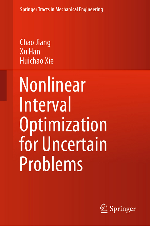 Nonlinear Interval Optimization for Uncertain Problems - Chao Jiang, Xu Han, Huichao Xie