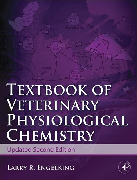 Textbook of Veterinary Physiological Chemistry, Updated 2/e -  Larry Engelking