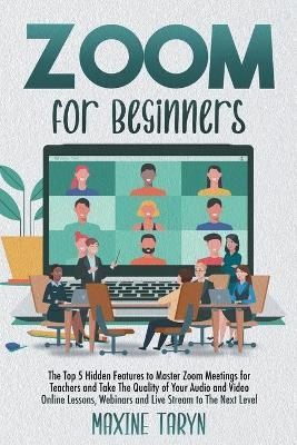 Zoom for Beginners - Maxine Taryn