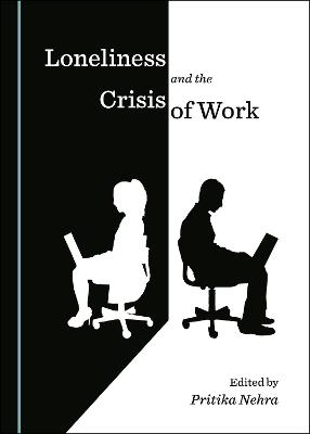 Loneliness and the Crisis of Work - 