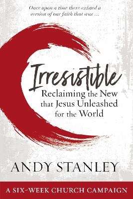 Irresistible Curriculum Campaign Kit - Andy Stanley