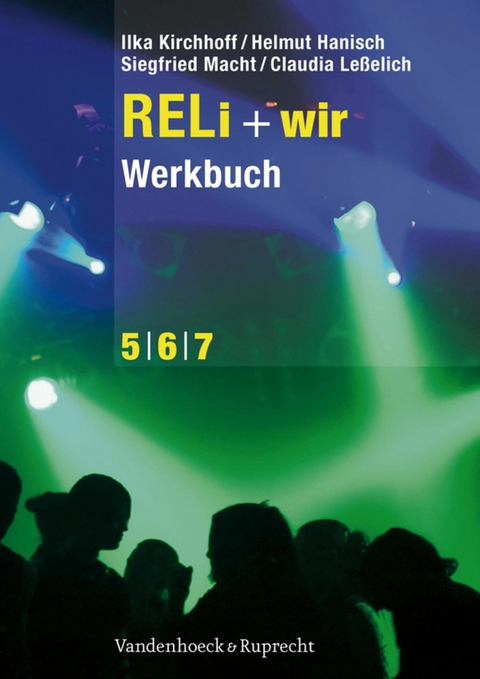 RELi + wir. Werkbuch -  Helmut Hanisch,  Ilka Kirchhoff,  Siegfried Macht,  Claudia Leßelich