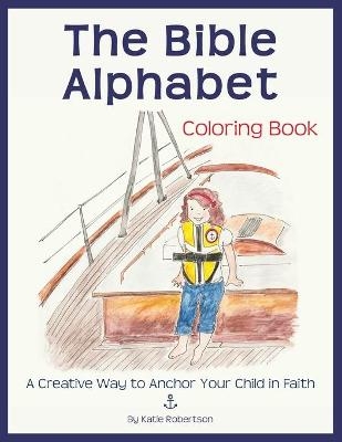 The Bible Alphabet Coloring Book - Katie Robertson