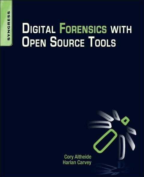 Digital Forensics with Open Source Tools -  Cory Altheide,  Harlan Carvey