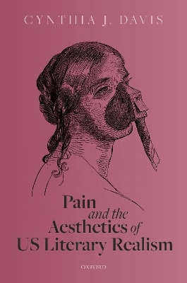 Pain and the Aesthetics of US Literary Realism - Cynthia J. Davis