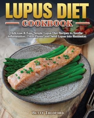 Lupus Diet Cookbook - Betty Thedford