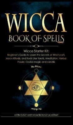 Wicca Book of Spells - Astrology And Numerology Academy