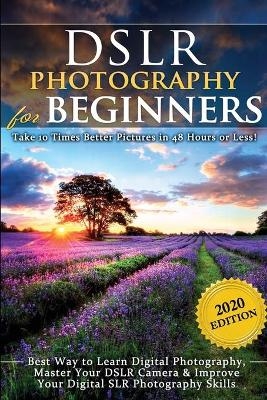 DSLR Photography for Beginners - Brian Black