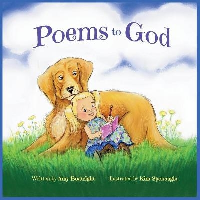 Poems to God - Amy Boatright