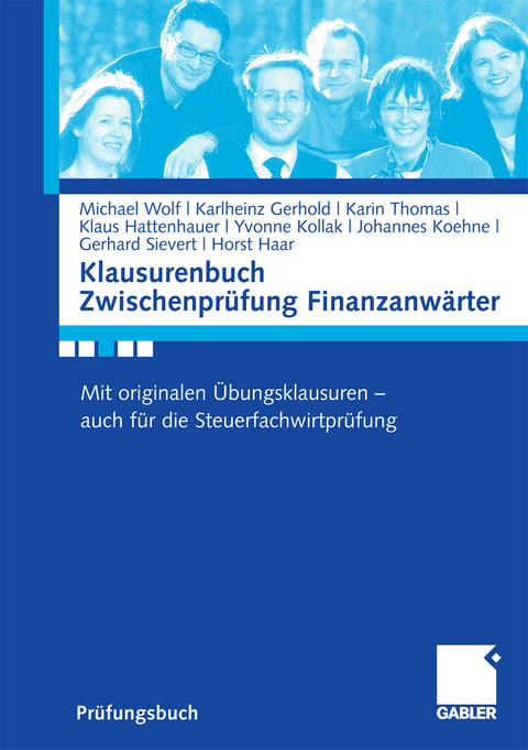 Klausurenbuch Zwischenprüfung Finanzanwärter - Michael Wolf, Karlheinz Gerhold, Karin Thomas, Klaus Hattenhauer, Gerhard Sievert, Horst Haar