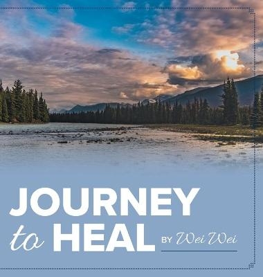 Journey to Heal - Wei Wei