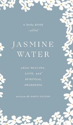 Jasmine Water - Maria Haddad