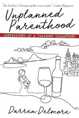 Unplanned Parenthood - Darren Delmore