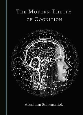 The Modern Theory of Cognition - Abraham Solomonick