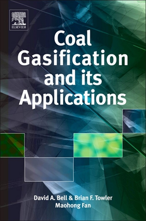 Coal Gasification and Its Applications -  David A. Bell,  Maohong Fan,  Brian F. Towler