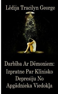 Darbība Ar Dēmoniem - Tracilyn George