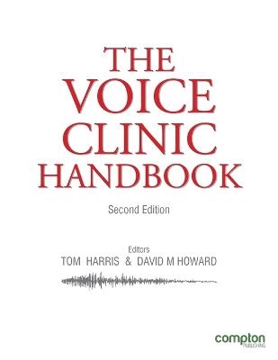 The Voice Clinic Handbook - Tom Harris, David Howard