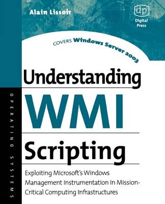 Understanding WMI Scripting -  Alain Lissoir