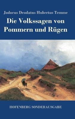 Die Volkssagen von Pommern und Rügen - Jodocus Deodatus Hubertus Temme