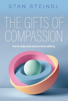 The Gifts of Compassion - Stan Steindl