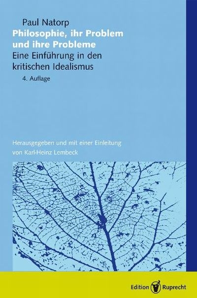 Philosophie, ihr Problem und ihre Probleme -  Paul Natorp