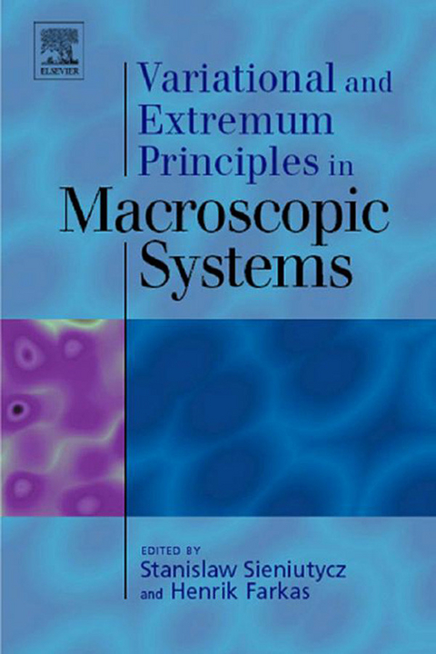 Variational and Extremum Principles in Macroscopic Systems -  Henrik Farkas,  Stanislaw Sieniutycz