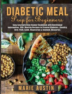 Diabetic Meal Prep for Beginners - Marie Austin