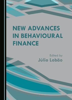 New Advances in Behavioural Finance - 