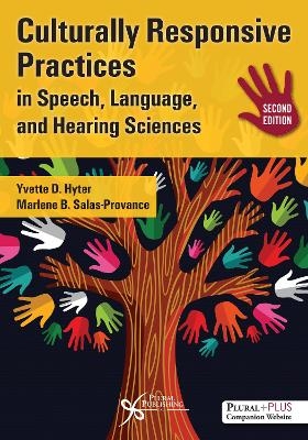 Culturally Responsive Practices in Speech, Language, and Hearing Sciences, Second Edition - Yvette D. Hyter, Marlene B. Salas-Provance