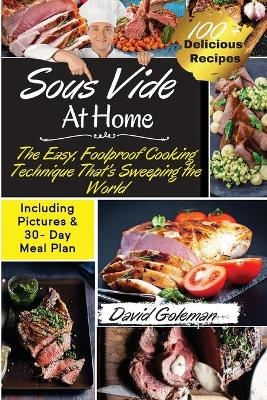 Sous Vide at Home - David Goleman