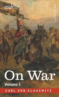 On War Volume I - Carl von Clausewitz