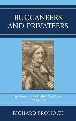 Buccaneers and Privateers - Richard Frohock