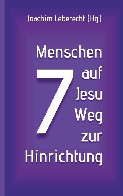 7 Menschen auf Jesu Weg zur Hinrichtung - 