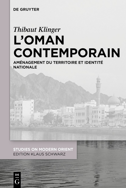 L’Oman contemporain - Thibaut Klinger