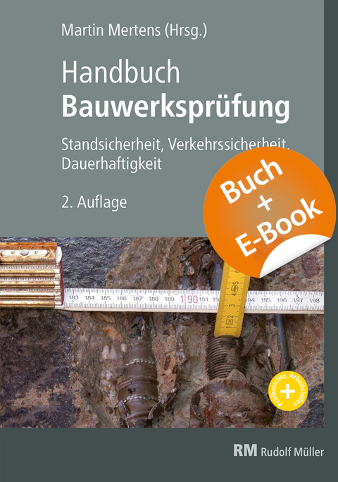 Handbuch Bauwerksprüfung - mit E-Book - Alexander Taffe, Andrea Kampen, Balthasar Gehlen, Christian Sobania, Daniel Longen, Frederic Müller-Braune, Guido Morgenthal, Heinrich Kahlmeier, Jürgen Nolden, Jürgen Bohlander, Karsten Holste, Lothar Happel, Martin Mertens, Michael Höhne, Michael Hortmanns, Michael Stoppok, Nicholas Melzwig, Nicole de Witt, Oliver Gunkel, Olli Auer, Paul Pier, Peter Lieblang, Ralph Holst, Robert Saager, Sebastian Roesler, Thomas Baron, Wolfgang Prehn