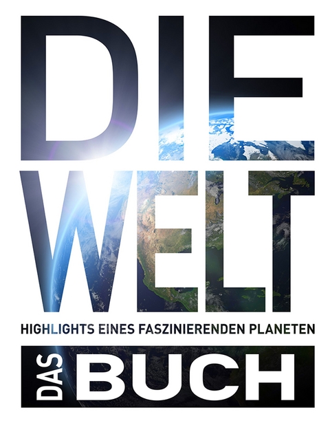 KUNTH Die Welt. Das Buch - Sabine Bösz, Silvia Mayer, Petra Dubilski