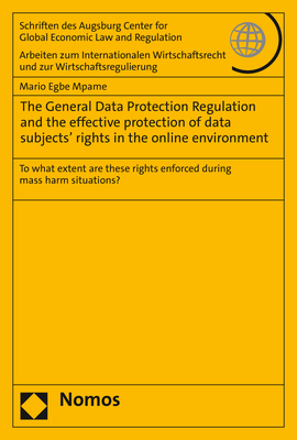 The General Data Protection Regulation and the effective protection of data subjects’ rights in the online environment - Mario Egbe Mpame