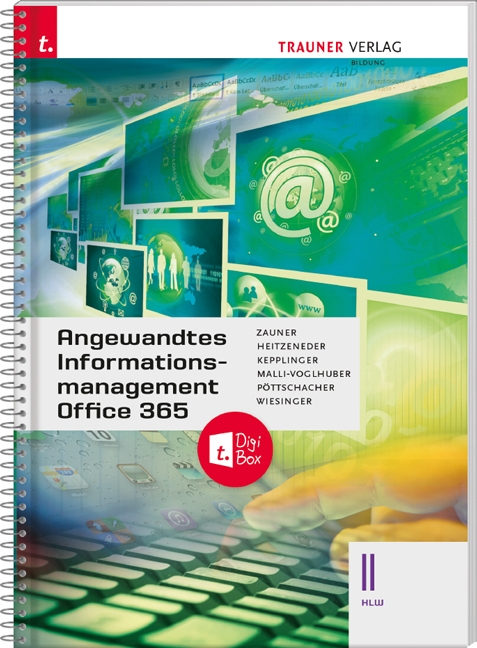 Angewandtes Informationsmanagement II HLW Office 365 + TRAUNER-DigiBox - Doris Zauner, Andrea Heitzeneder, Elke Kepplinger, Claudia Malli-Voglhuber, Eva-Christina Pöttschacher, Hubert Wiesinger