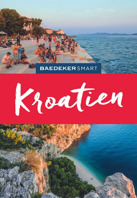 Baedeker SMART Reiseführer Kroatien - Daniela Schetar-Köthe