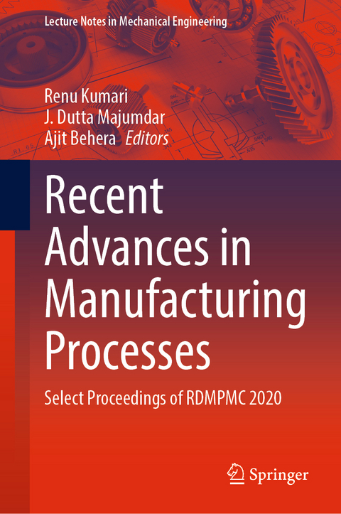 Recent Advances in Manufacturing Processes - 