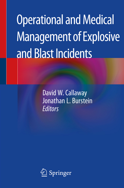 Operational and Medical Management of Explosive and Blast Incidents - 