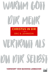 Christus in dir - Eric B. Johnson