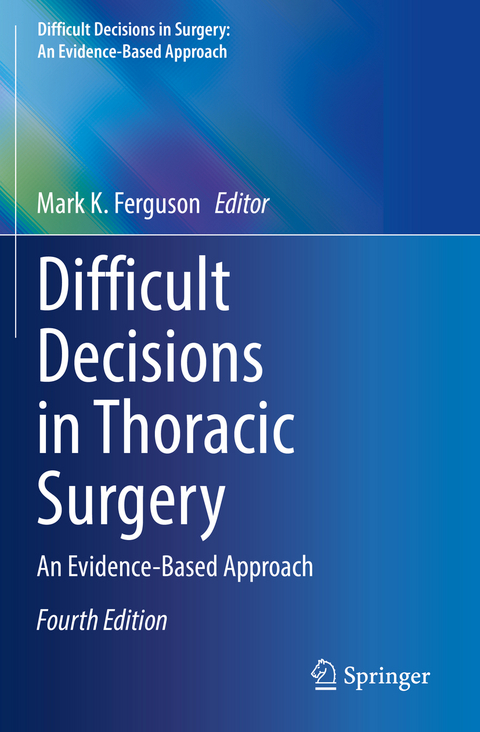 Difficult Decisions in Thoracic Surgery - 