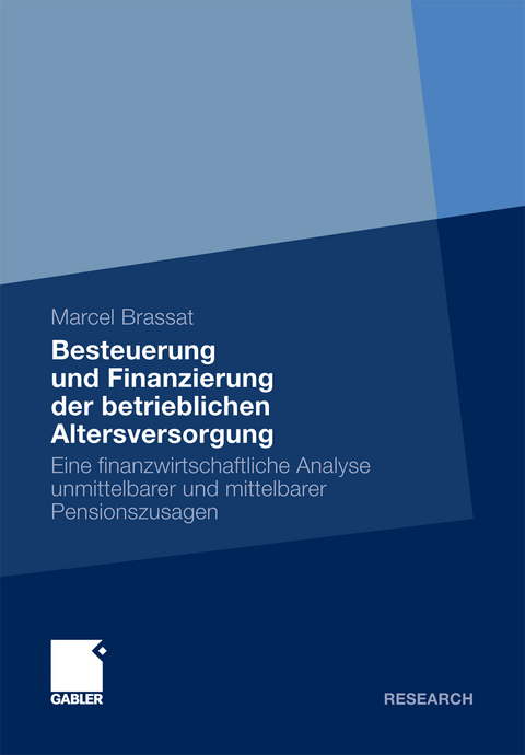 Besteuerung und Finanzierung der betrieblichen Altersversorgung - Marcel Brassat