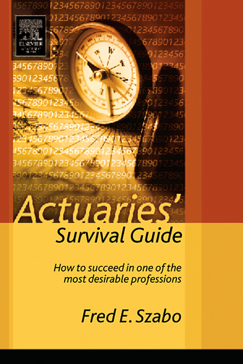 Actuaries' Survival Guide -  Fred Szabo