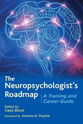 The Neuropsychologist’s Roadmap - 