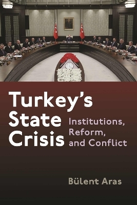 Turkey's State Crisis - Bülent Aras