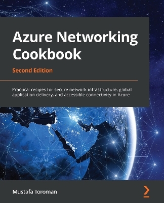 Azure Networking Cookbook - Mustafa Toroman